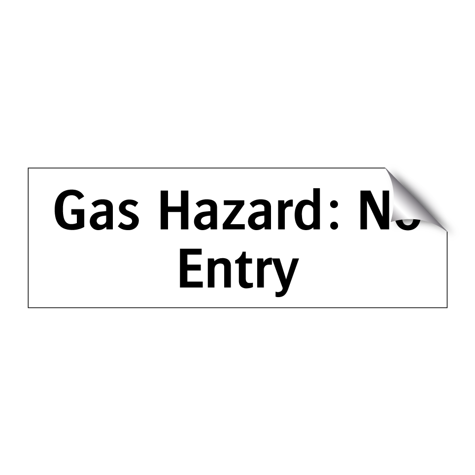 Gas Hazard: No Entry