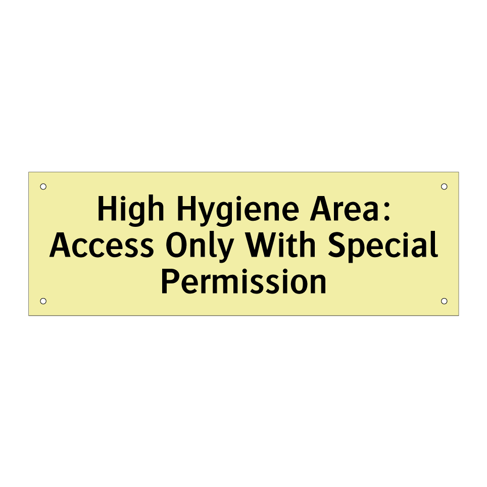 High Hygiene Area: Access Only With Special Permission