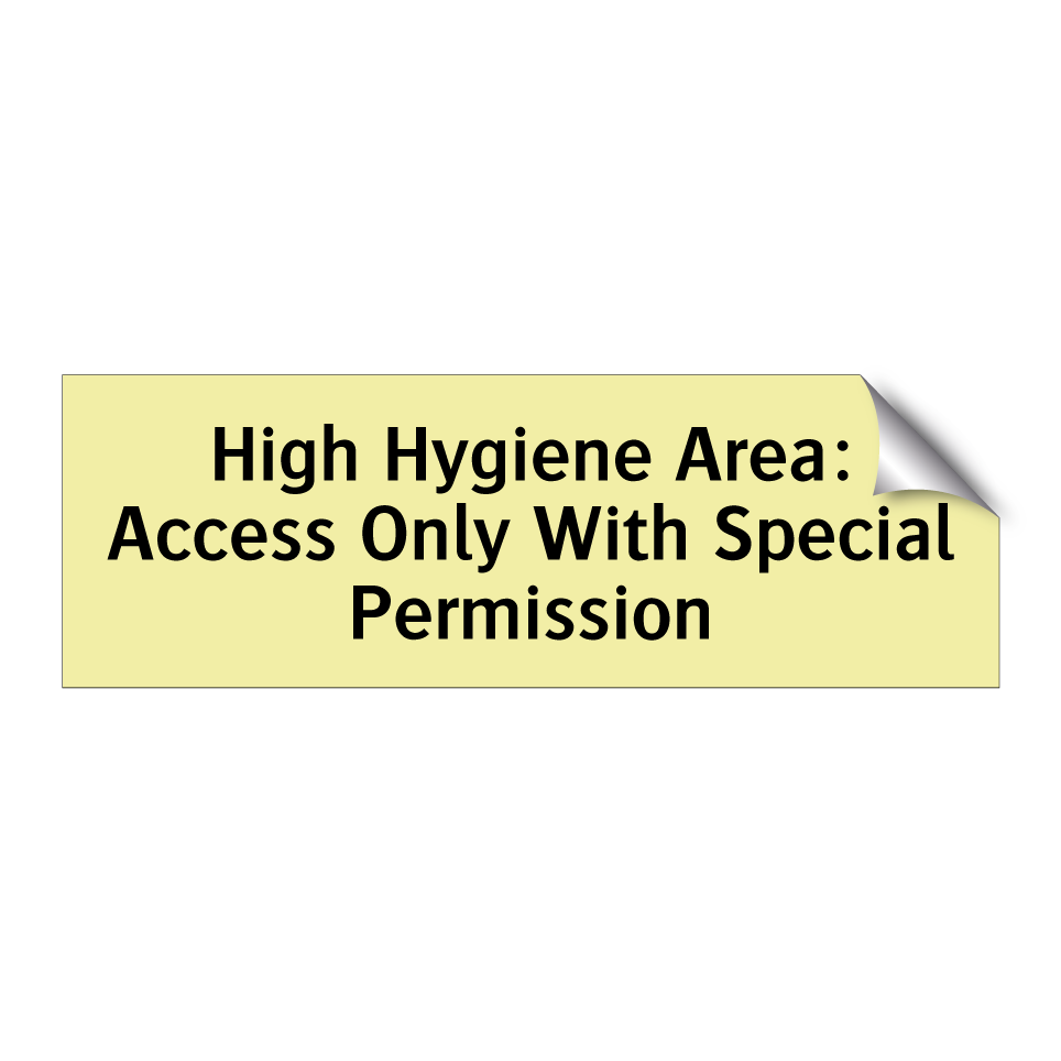 High Hygiene Area: Access Only With Special Permission