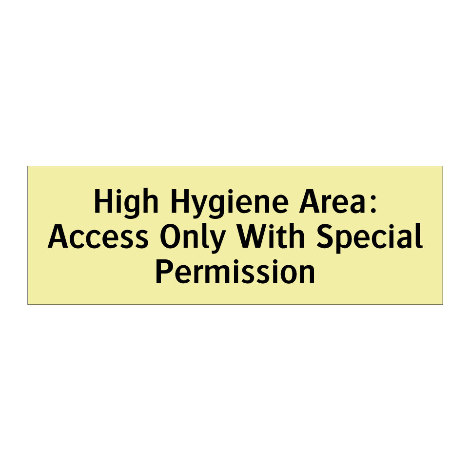 High Hygiene Area: Access Only With Special Permission
