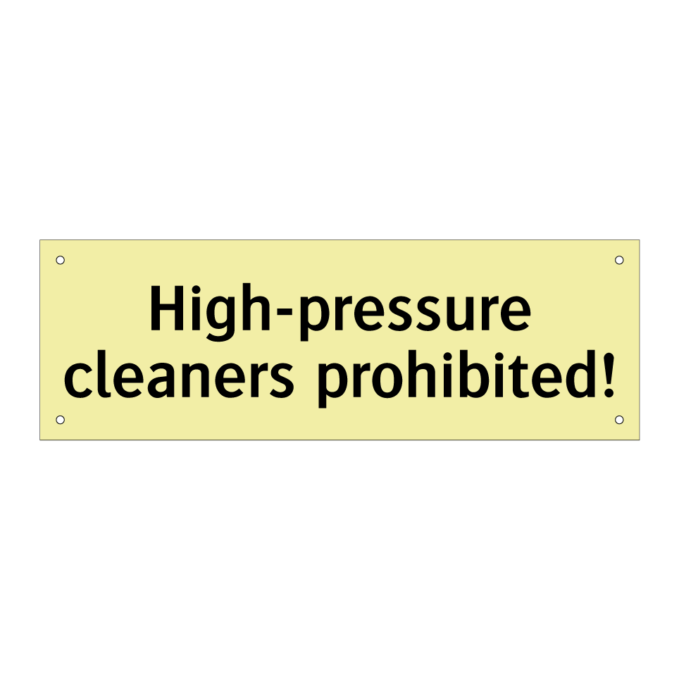High-pressure cleaners prohibited!