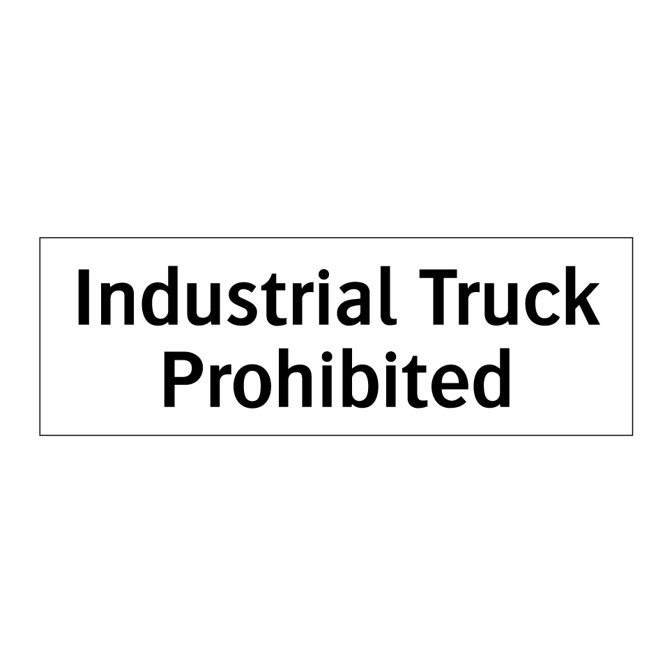 Industrial Truck Prohibited