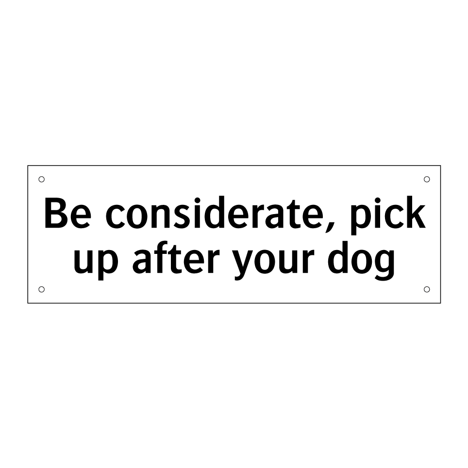 Be considerate, pick up after your dog