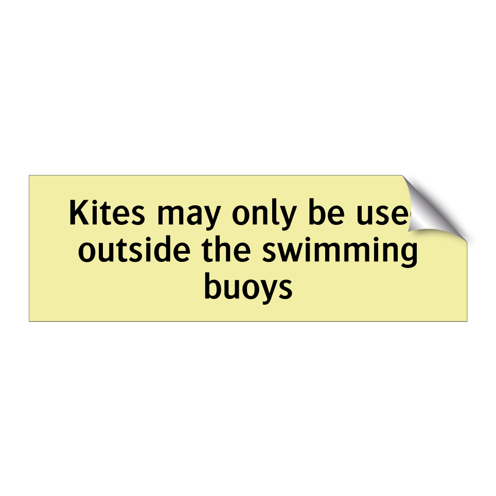 Kites may only be used outside the swimming buoys