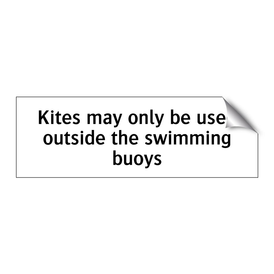 Kites may only be used outside the swimming buoys