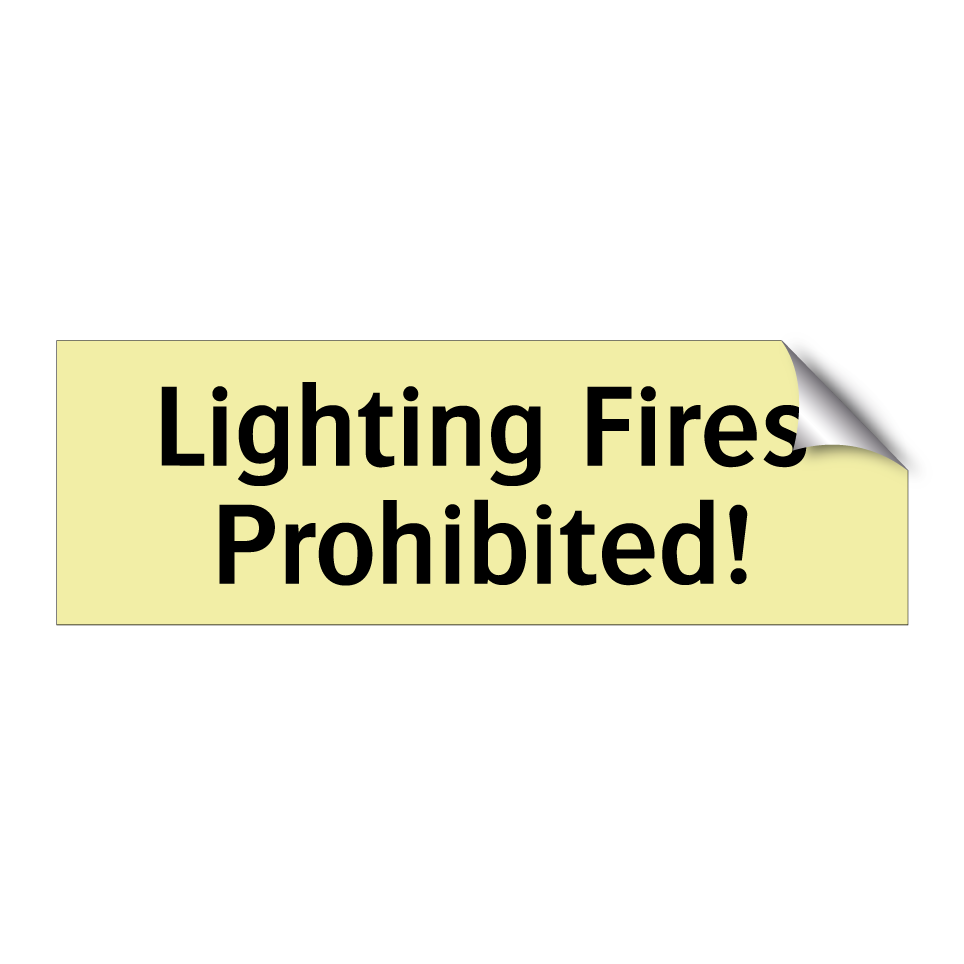 Lighting Fires Prohibited!