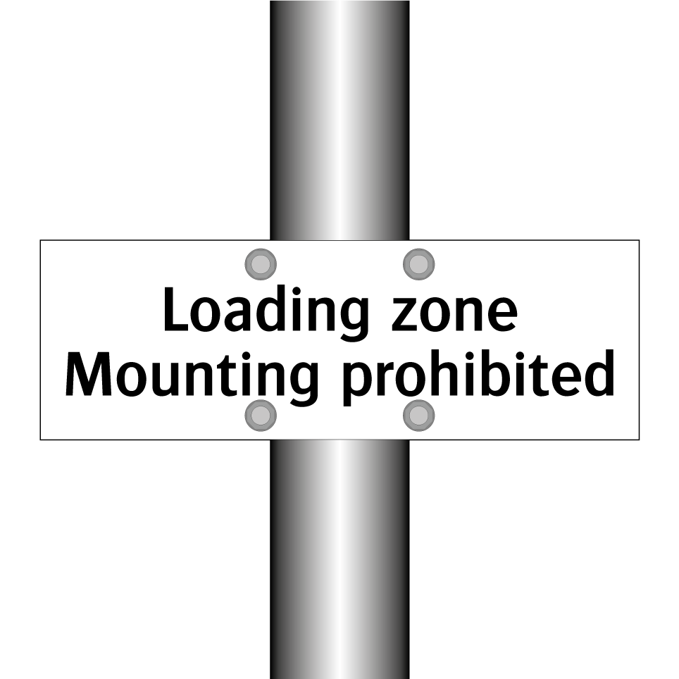 Loading zone Mounting prohibited