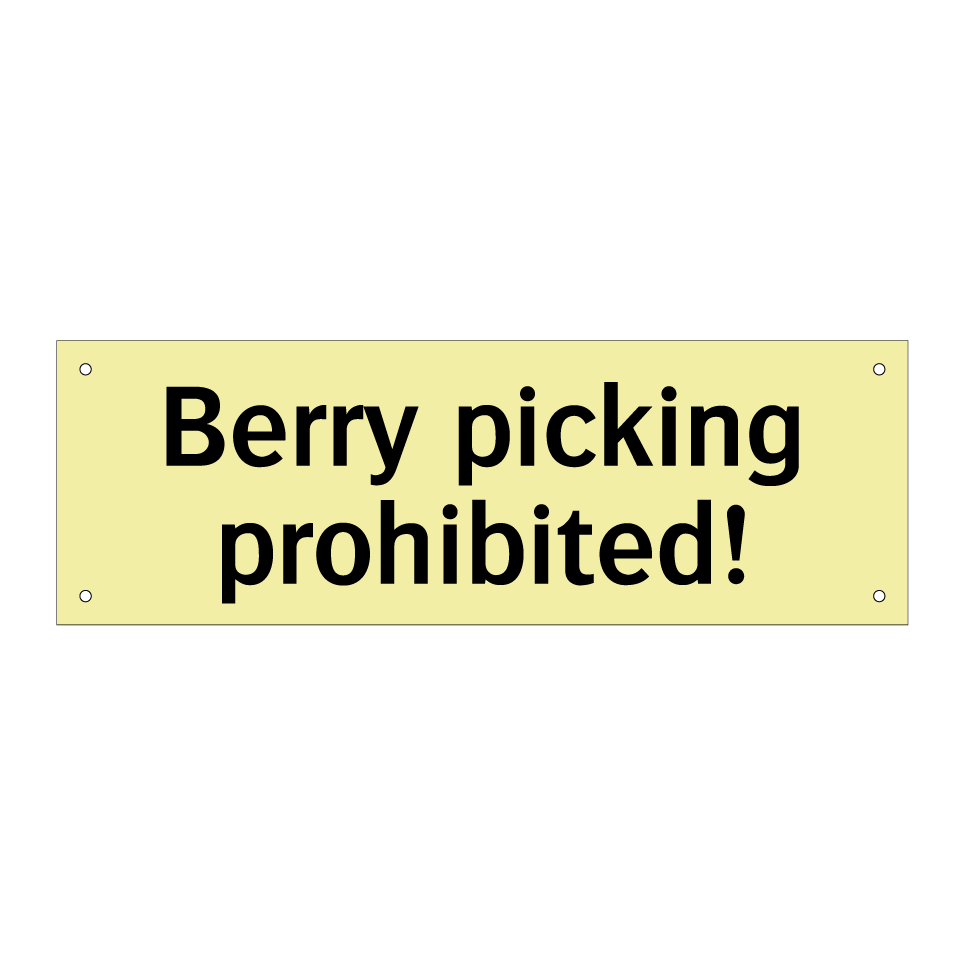 Berry picking prohibited!