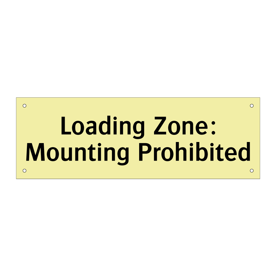 Loading Zone: Mounting Prohibited
