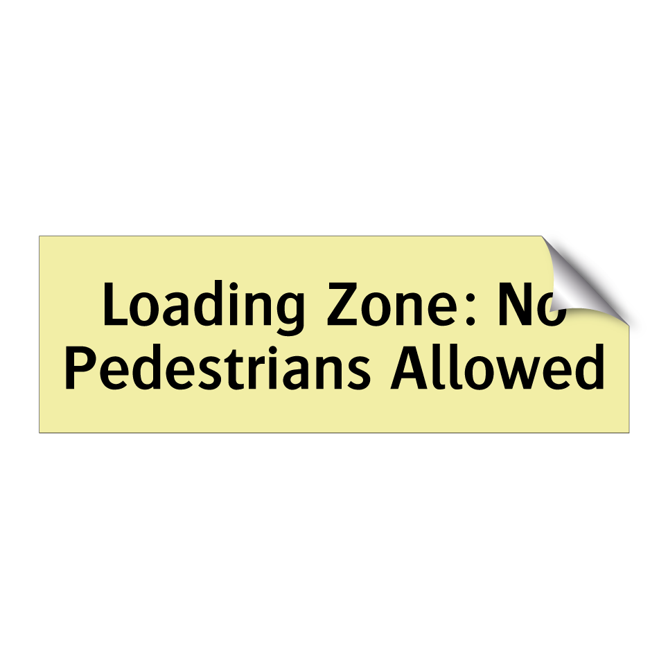 Loading Zone: No Pedestrians Allowed
