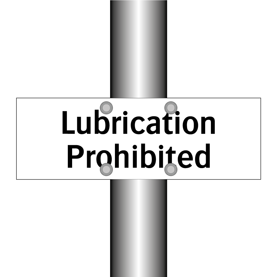 Lubrication Prohibited