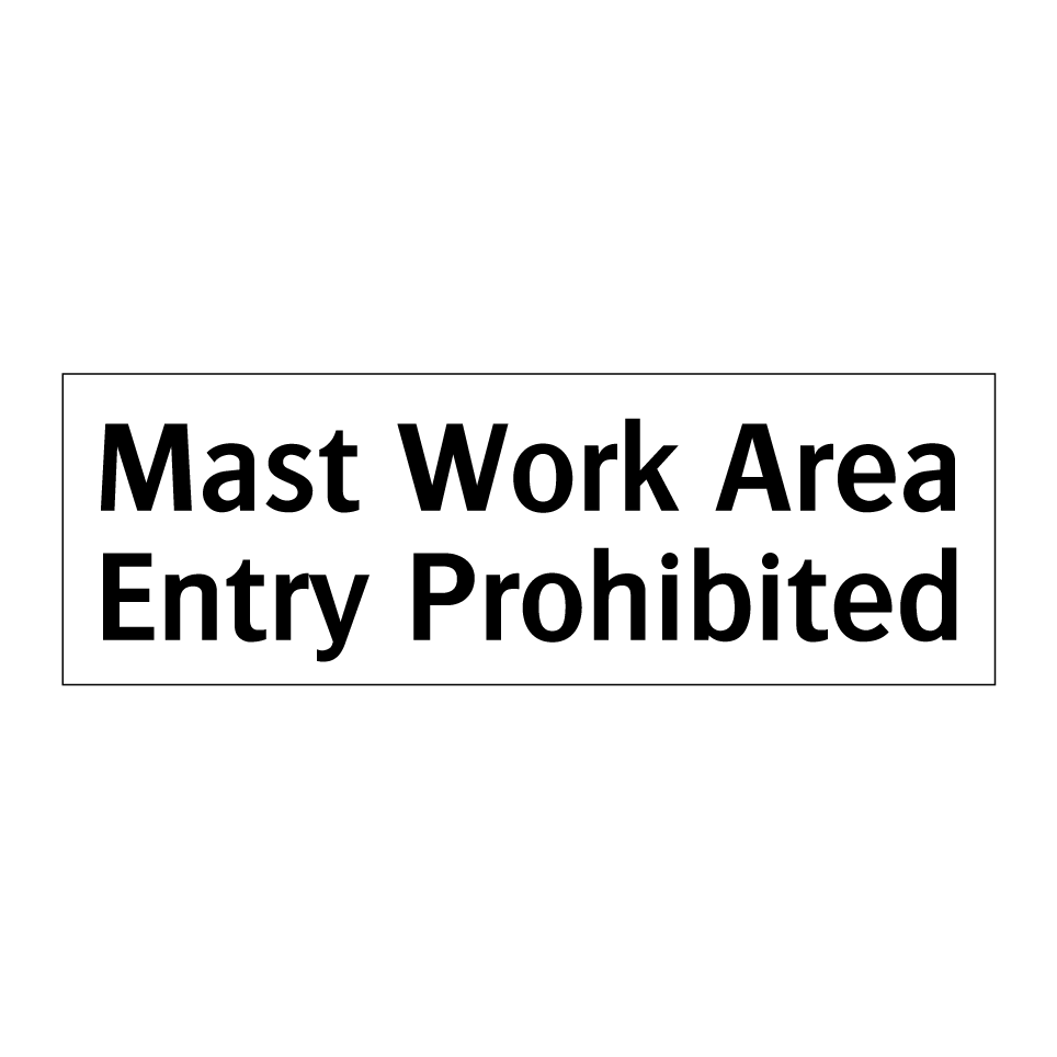Mast Work Area Entry Prohibited