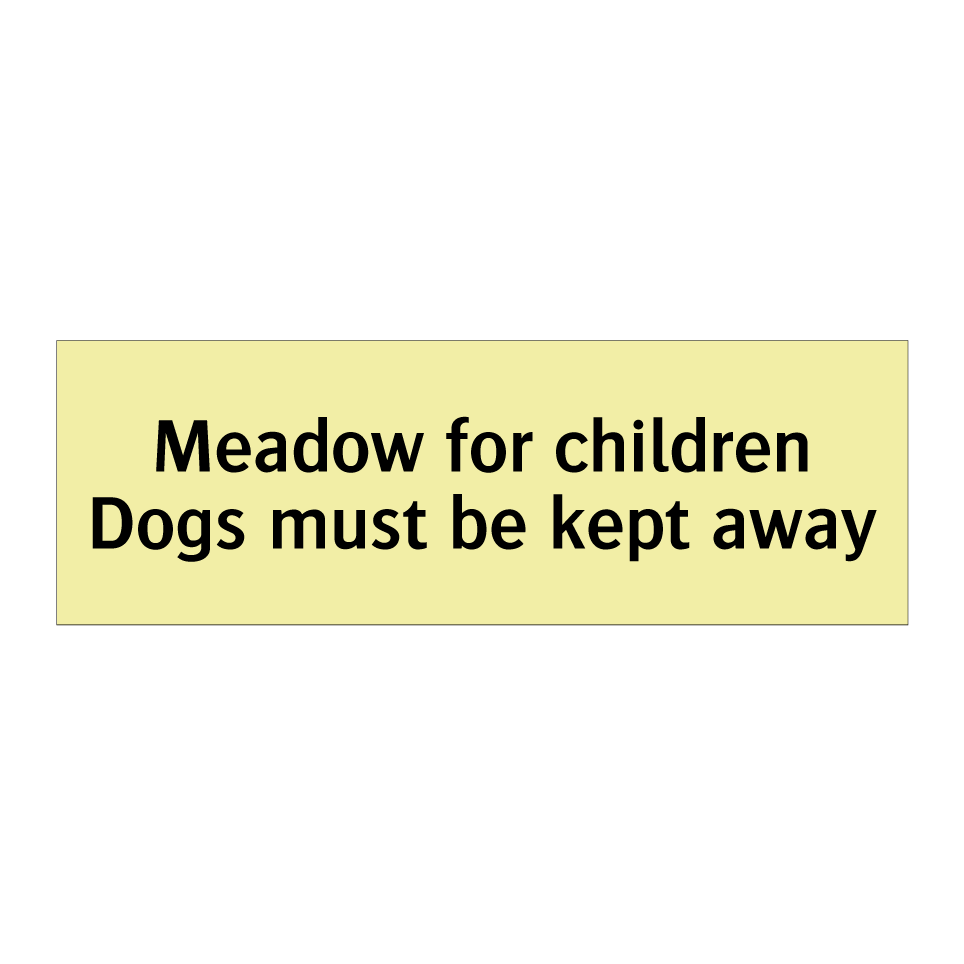 Meadow for children Dogs must be kept away