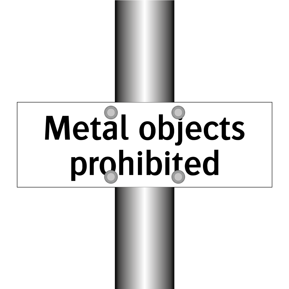 Metal objects prohibited