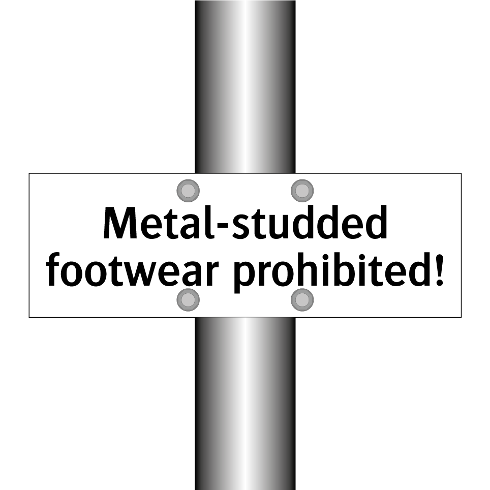 Metal-studded footwear prohibited!