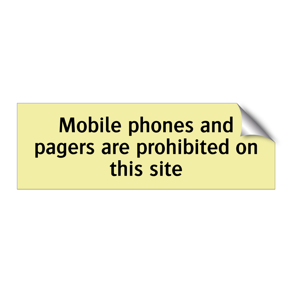 Mobile phones and pagers are prohibited on this site