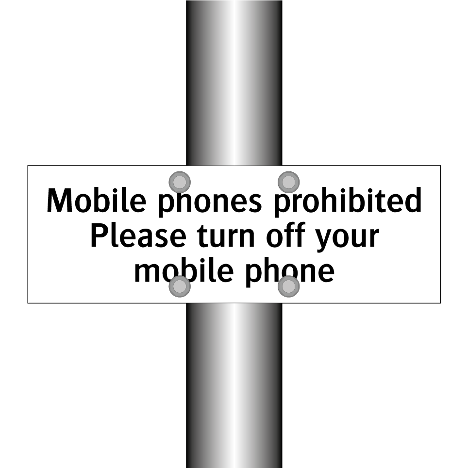 Mobile phones prohibited Please turn off your mobile phone