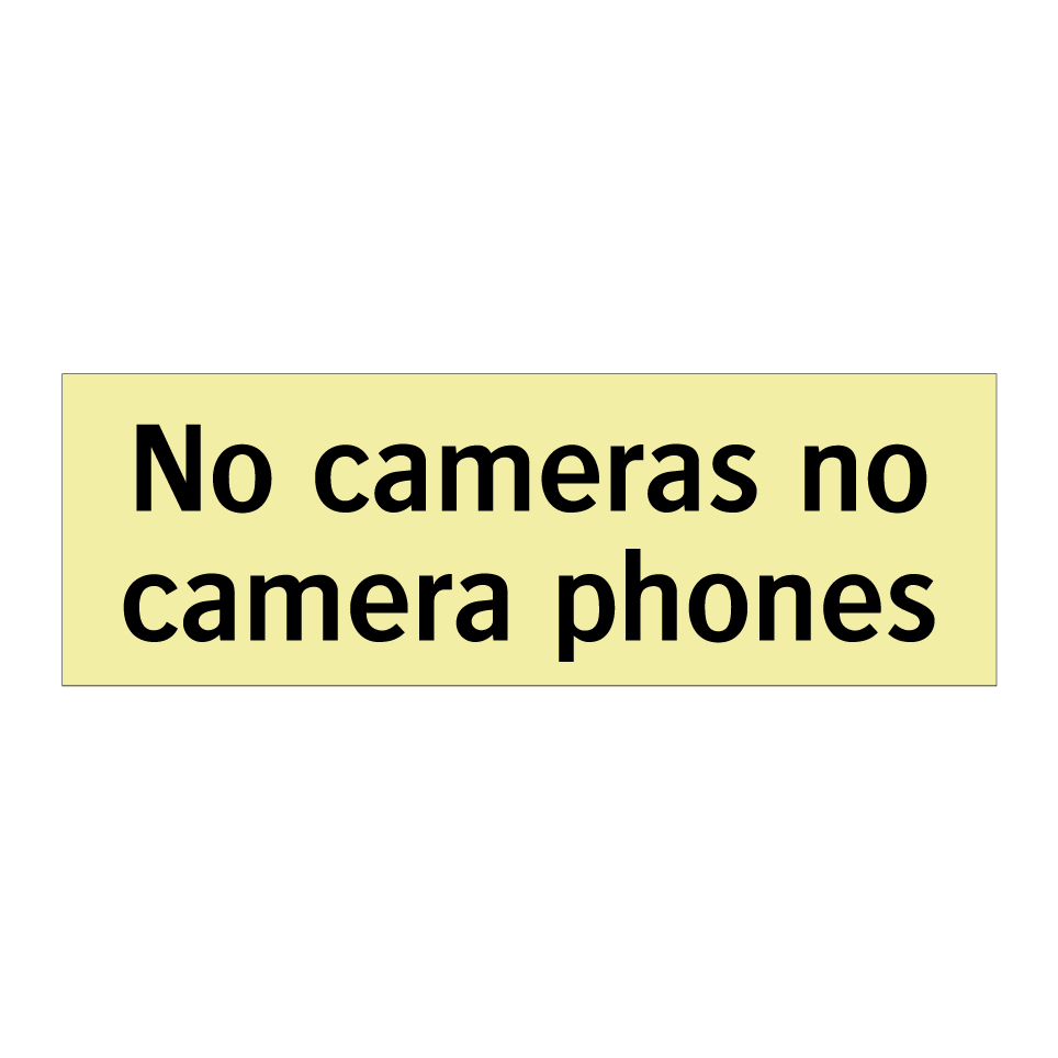 No cameras no camera phones