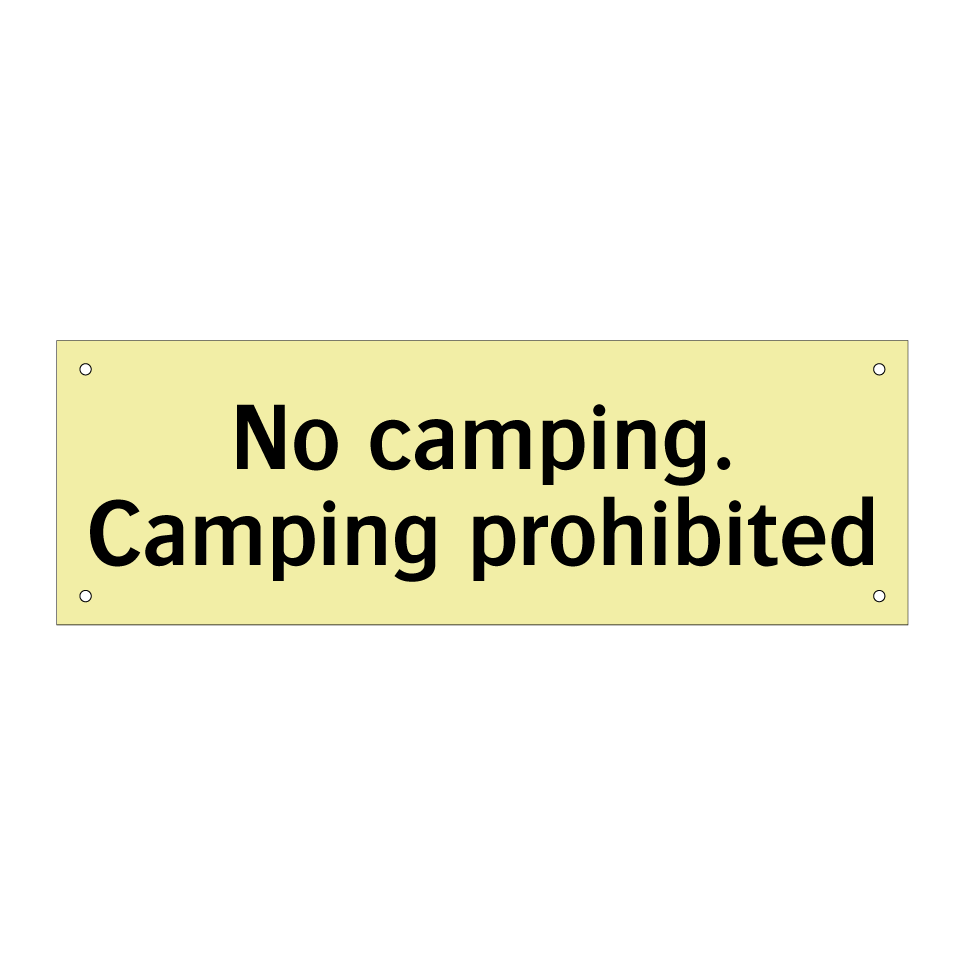 No camping. Camping prohibited