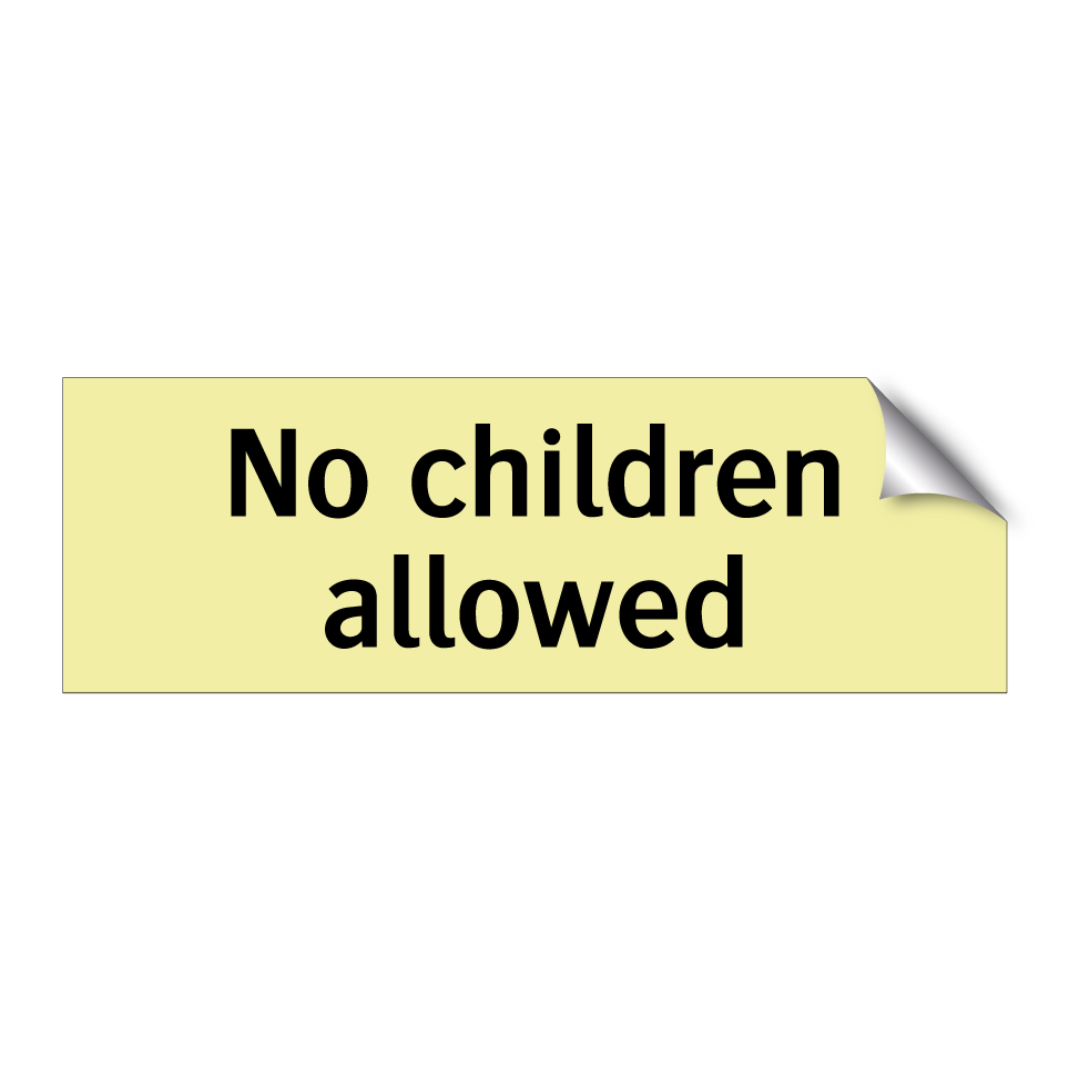 No children allowed