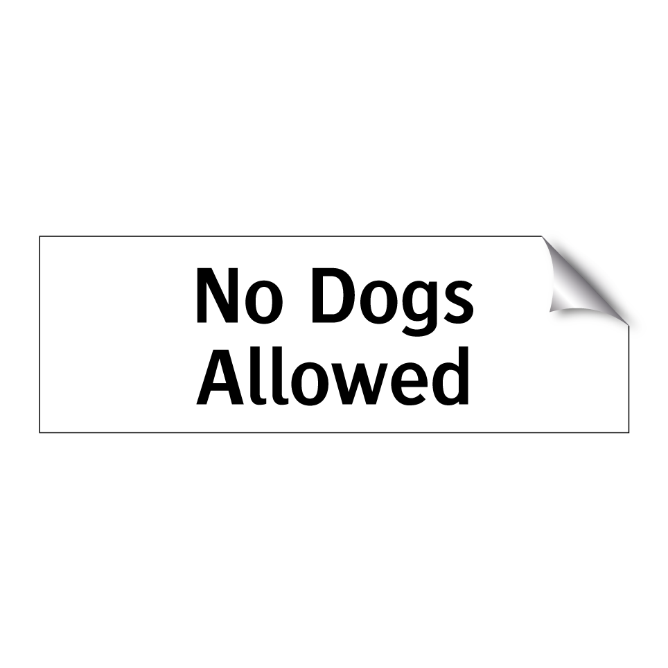 No Dogs Allowed