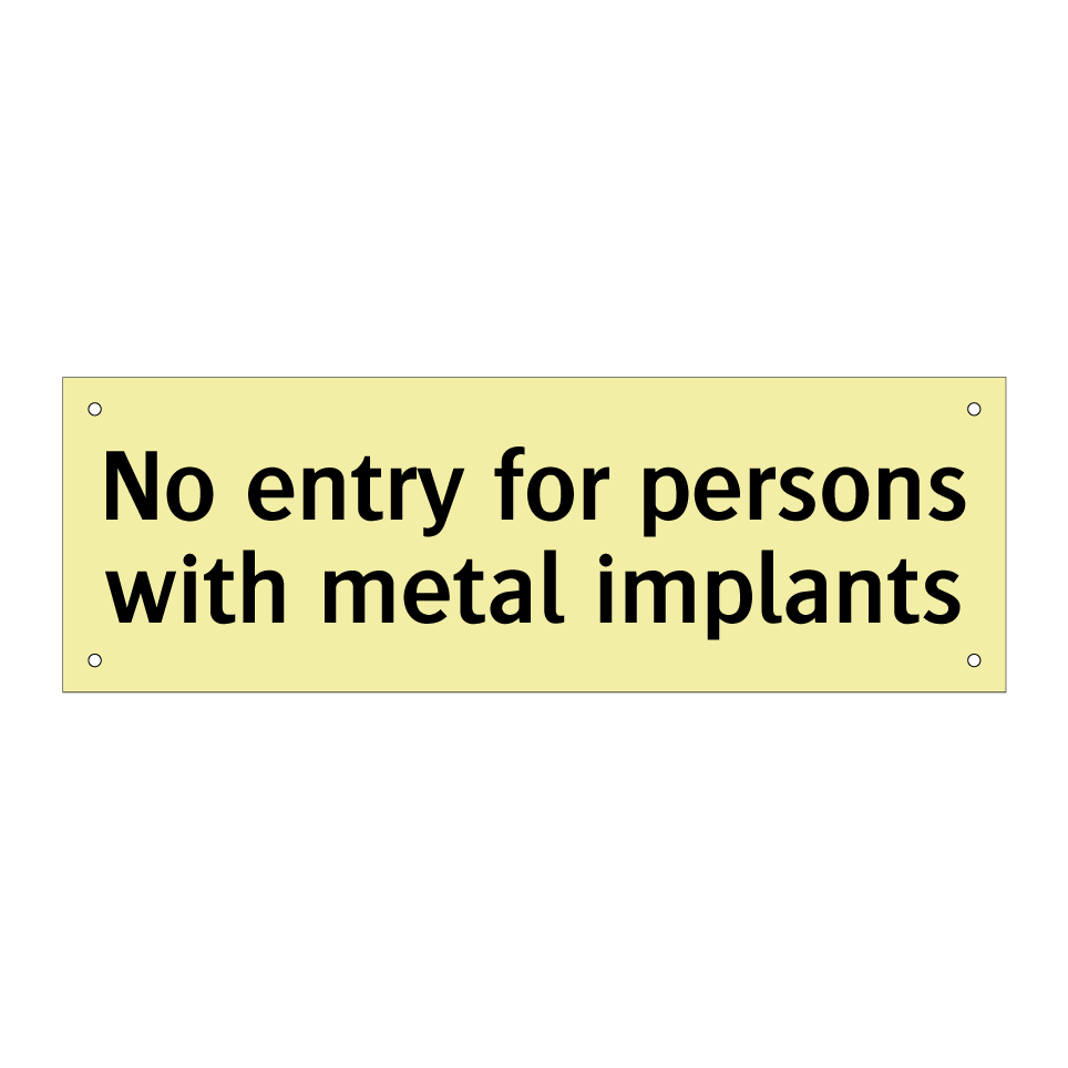 No entry for persons with metal implants