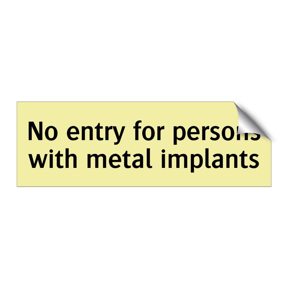 No entry for persons with metal implants