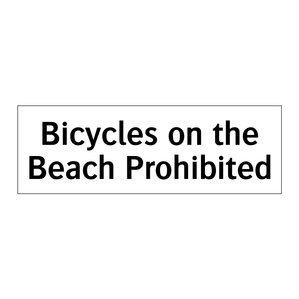 Bicycles on the Beach Prohibited