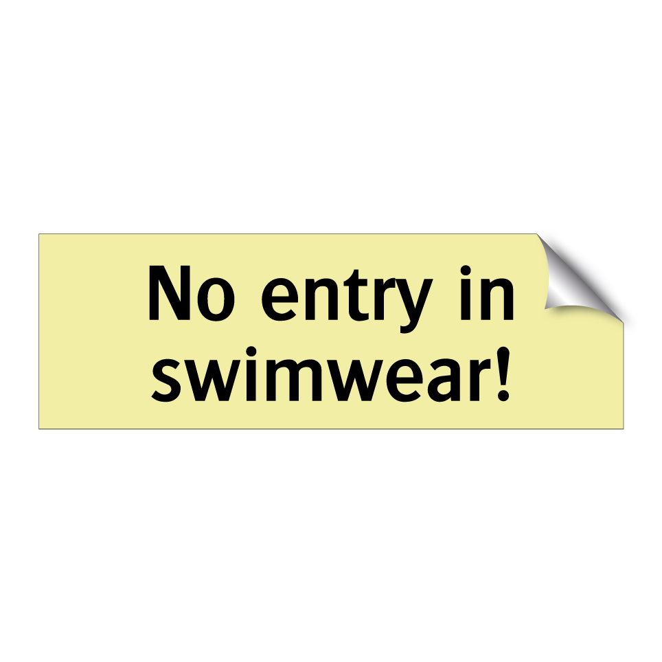 No entry in swimwear!