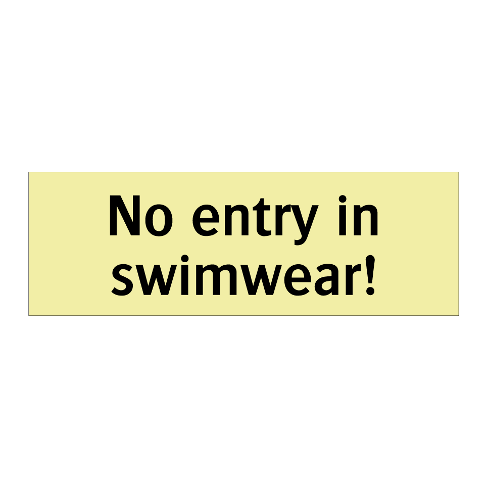 No entry in swimwear!
