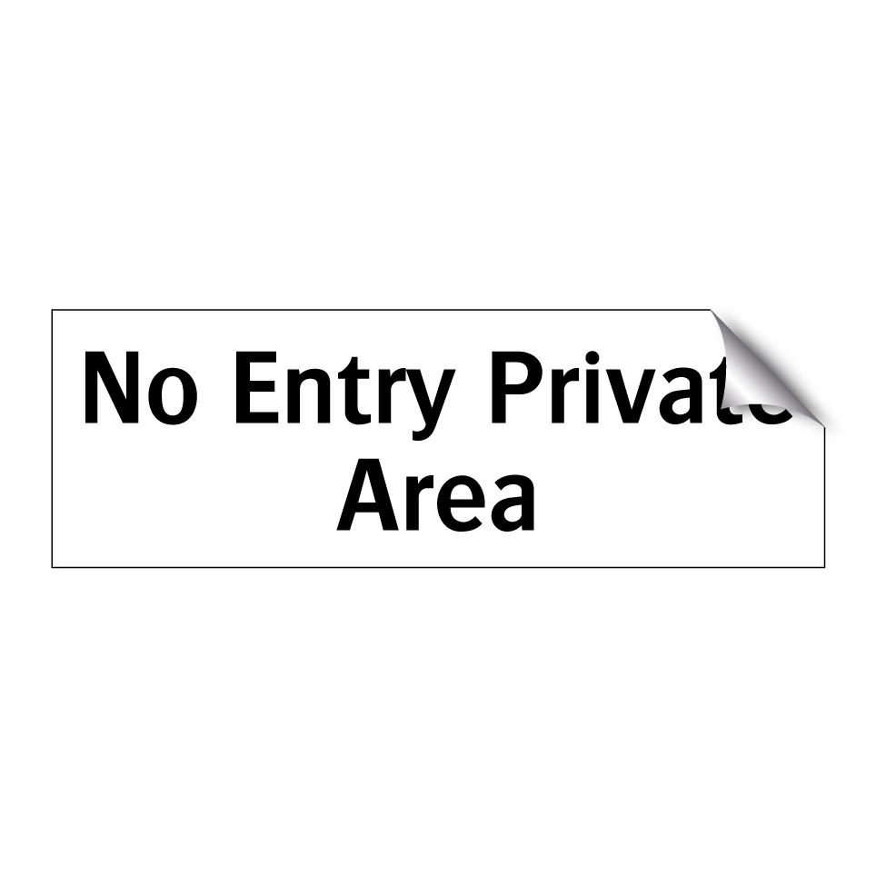 No Entry Private Area