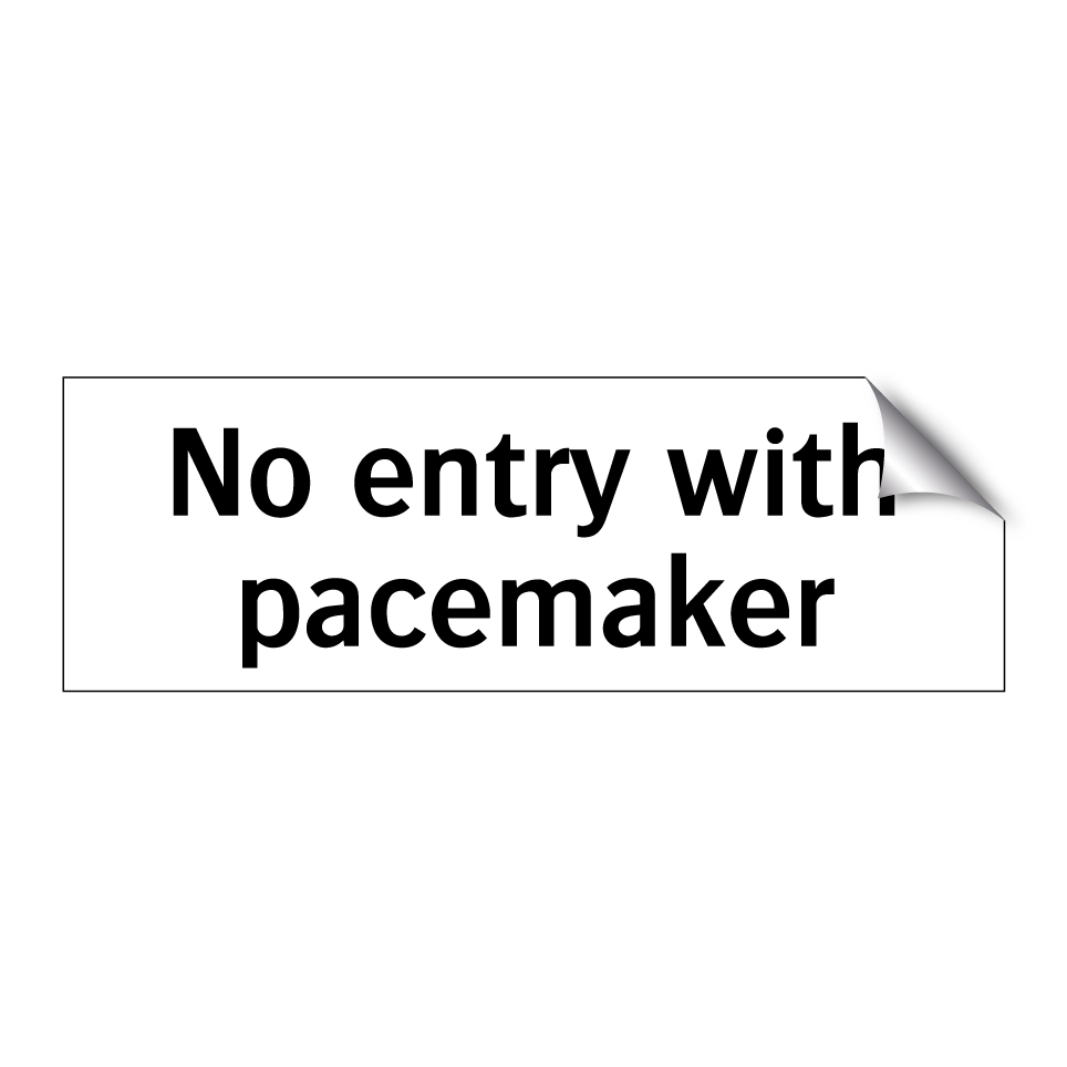 No entry with pacemaker