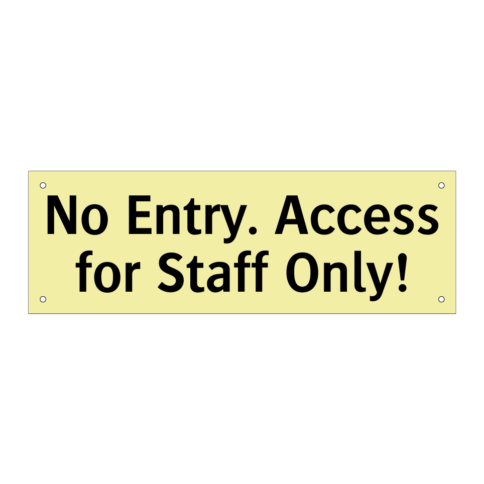 No Entry. Access for Staff Only!