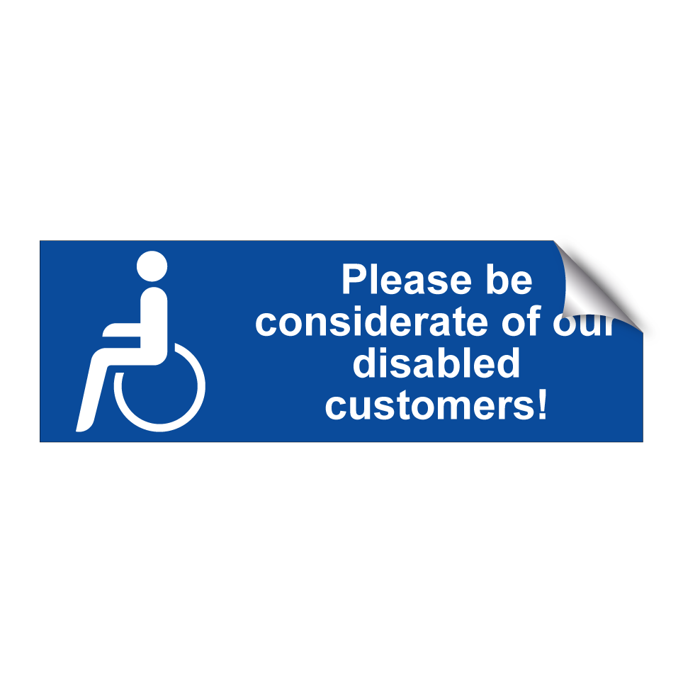 Please be considerate of our disabled customers!