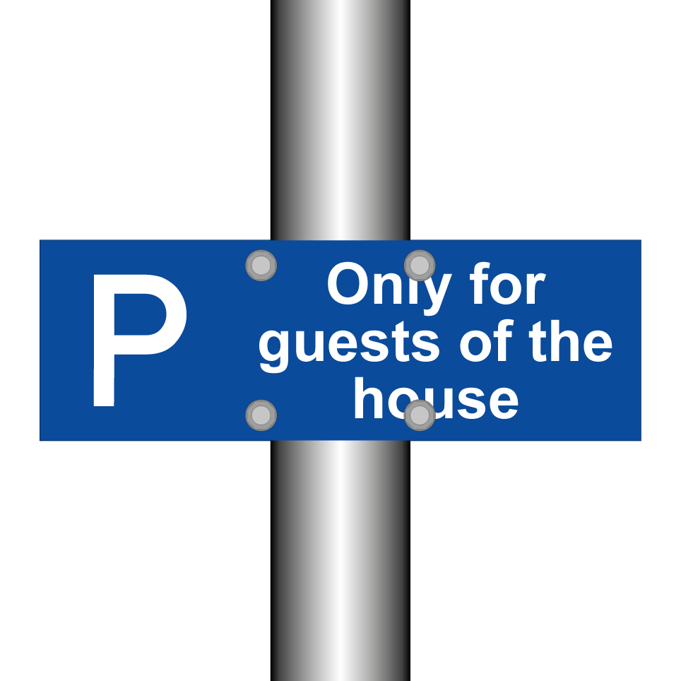 Only for guests of the house