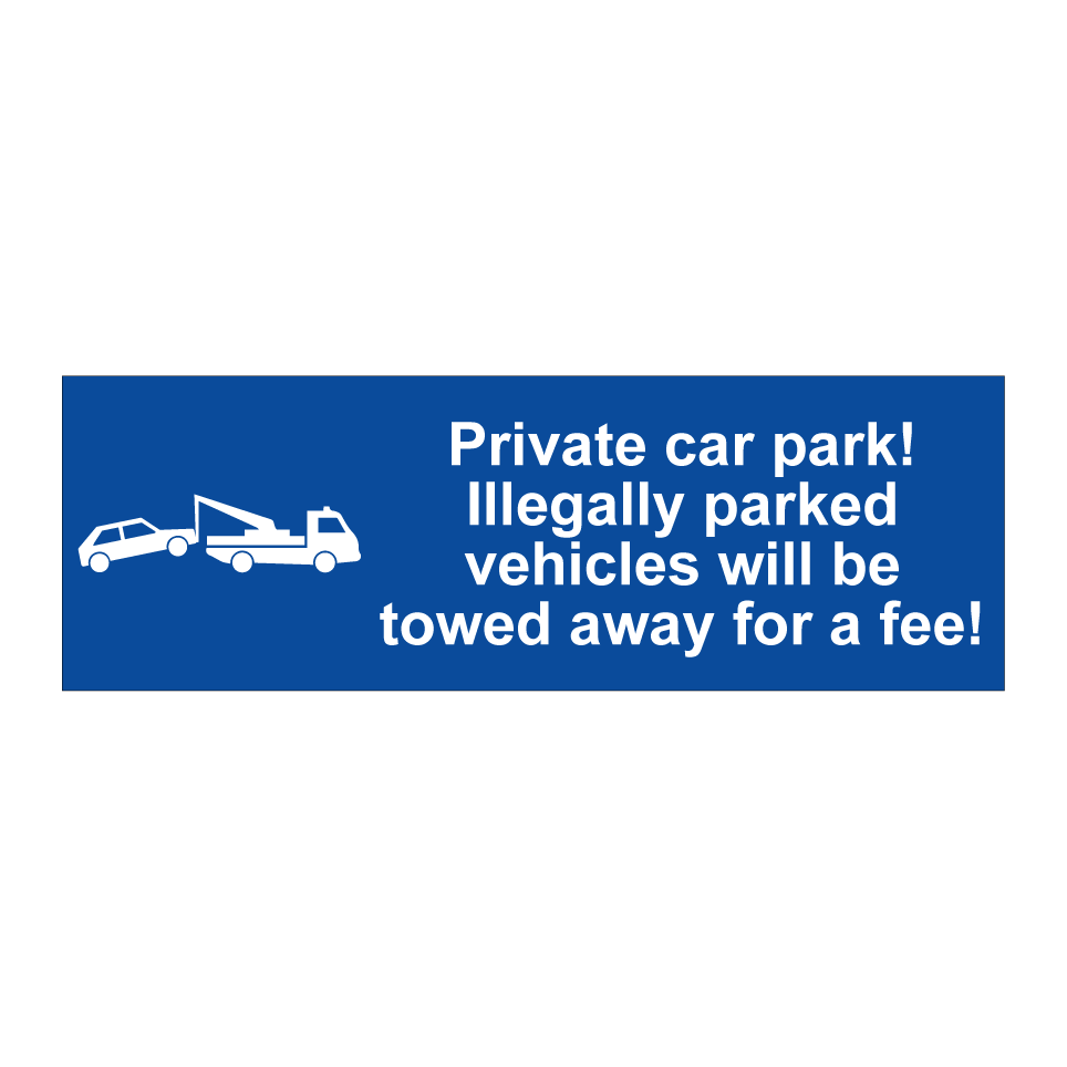 Private car park! Illegally parked vehicles will be towed away for a fee!