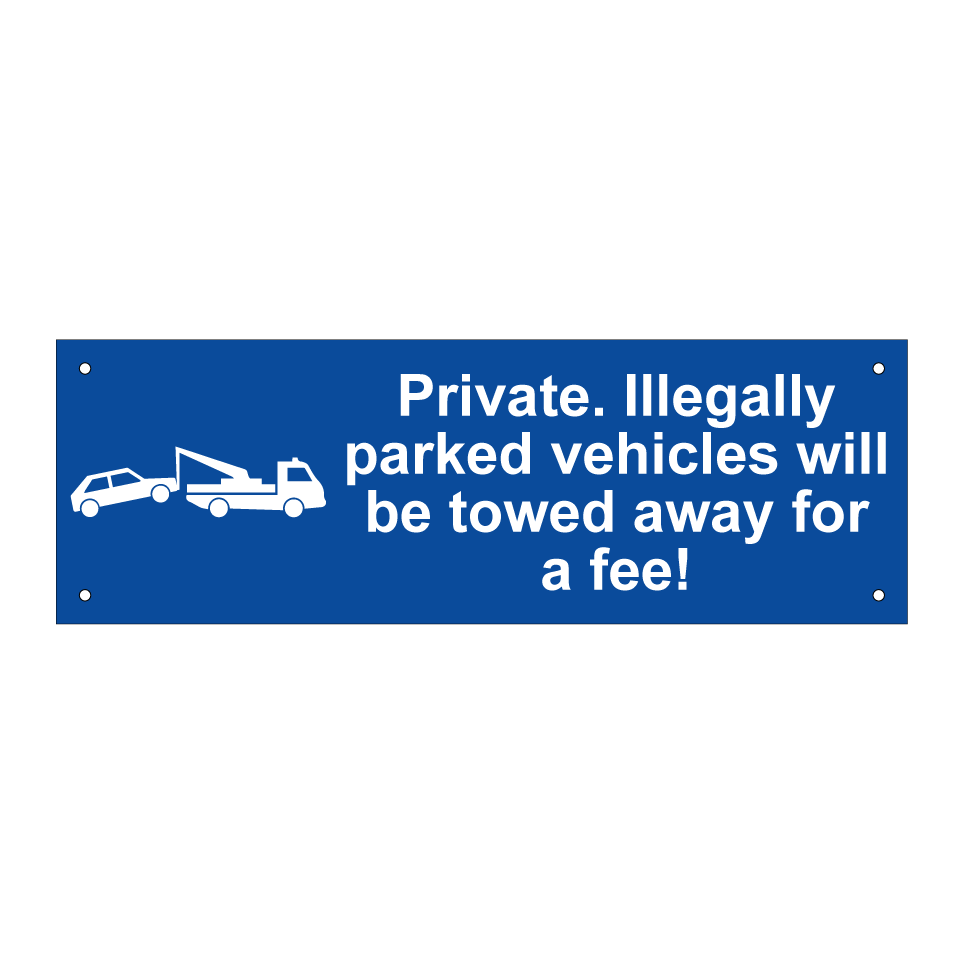Private. Illegally parked vehicles will be towed away for a fee!