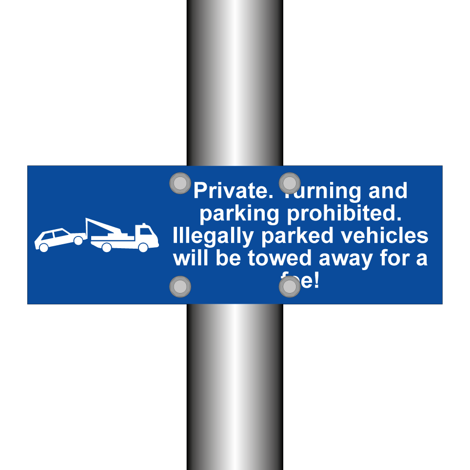 Private. Turning and parking prohibited. Illegally parked vehicles will be towed away for a fee!