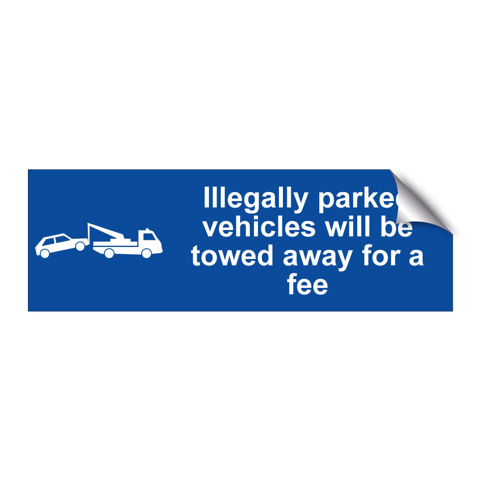Illegally parked vehicles will be towed away for a fee