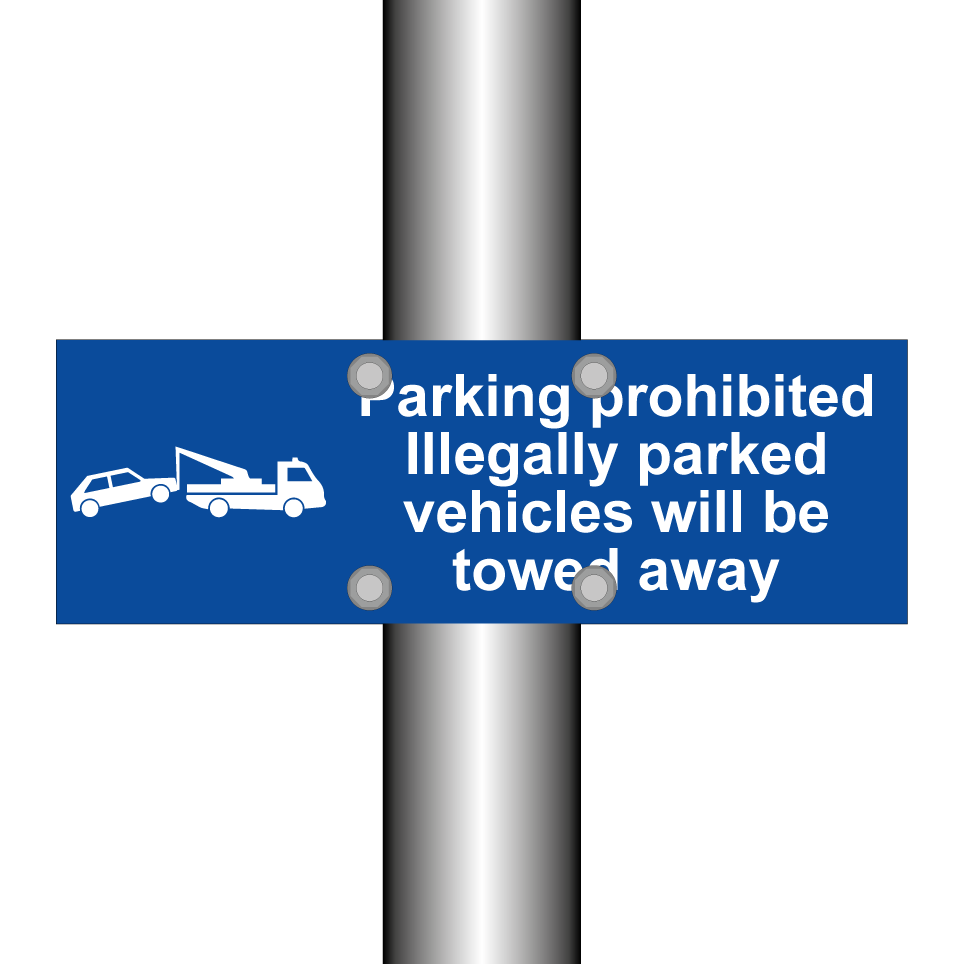 Parking prohibited Illegally parked vehicles will be towed away