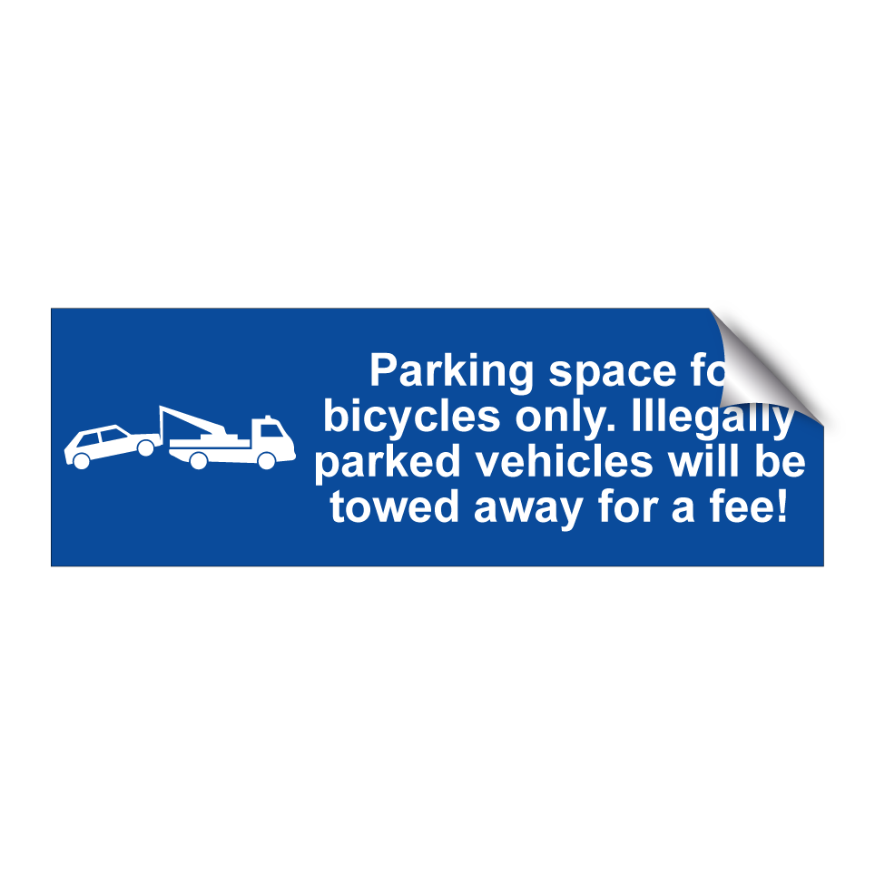 Parking space for bicycles only. Illegally parked vehicles will be towed away for a fee!
