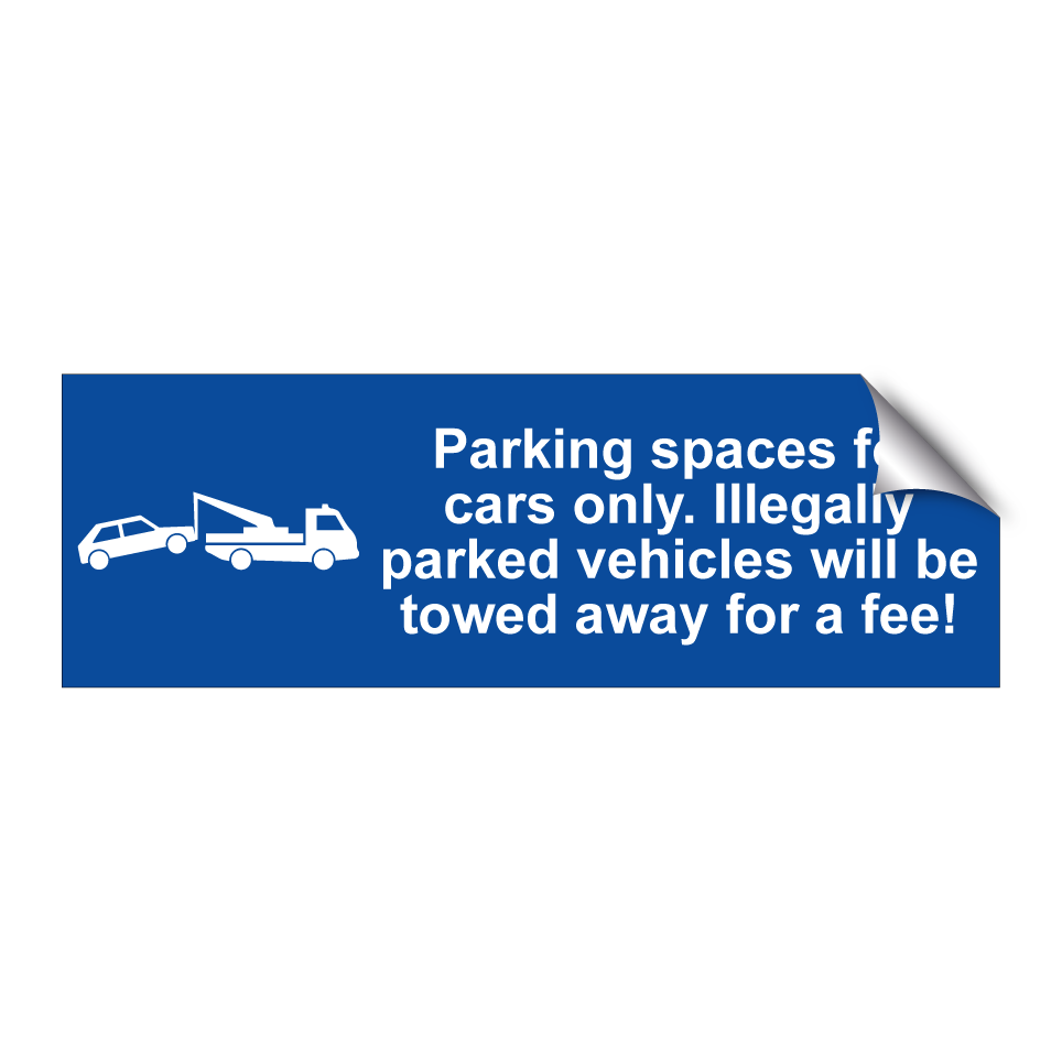 Parking spaces for cars only. Illegally parked vehicles will be towed away for a fee!