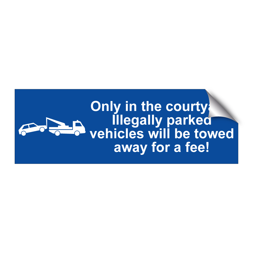 Only in the courtyard. Illegally parked vehicles will be towed away for a fee!