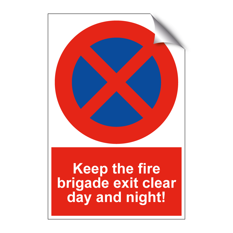 Keep the fire brigade exit clear day and night!