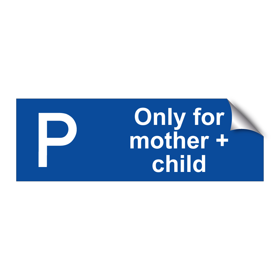 Only for mother + child