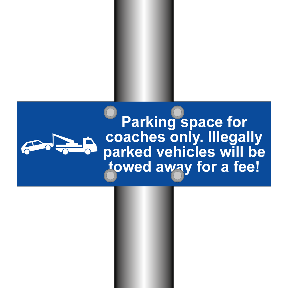 Parking space for coaches only. Illegally parked vehicles will be towed away for a fee!