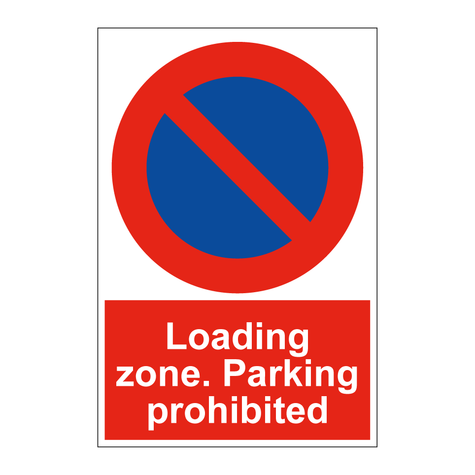 Loading zone. Parking prohibited