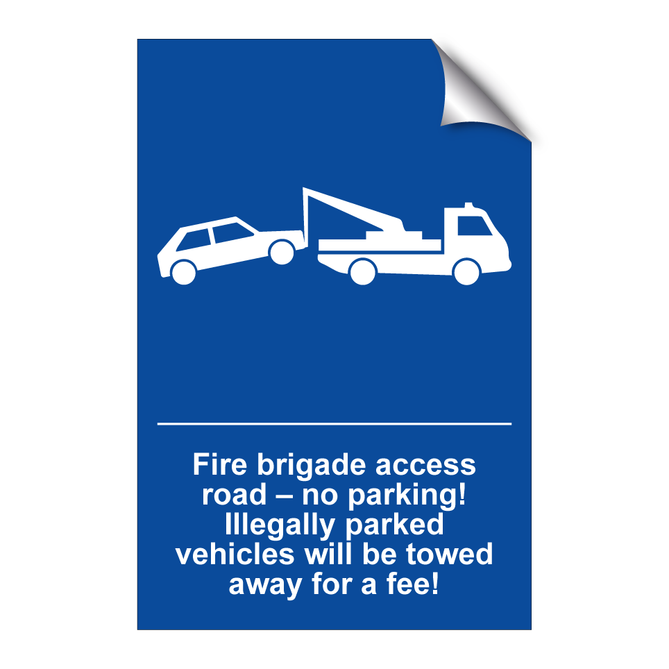 Fire brigade access road – no parking! Illegally parked vehicles will be towed away for a fee!