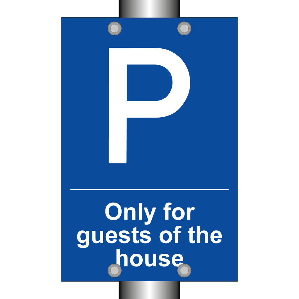Only for guests of the house