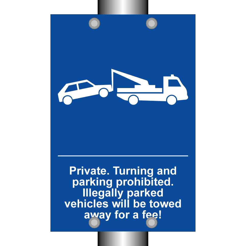 Private. Turning and parking prohibited. Illegally parked vehicles will be towed away for a fee!